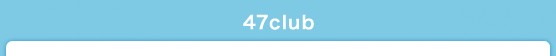 47club